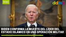 Biden confirma la muerte del líder del Estado Islámico en una operación militar