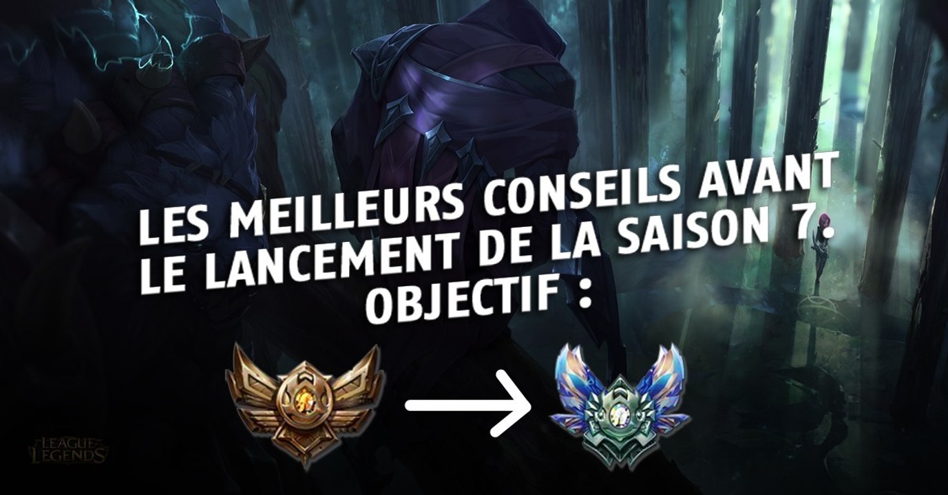 League of Legends : les meilleurs conseils pour bien commencer en saison 7