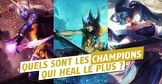 League of Legends : quels sont les champions qui heal le plus ?