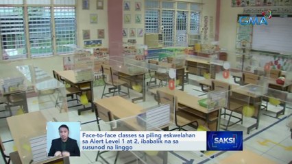 Face-to-face classes sa piling eskwelahan sa Alert Level 1 at 2, ibabalik na sa susunod na linggo | Saksi