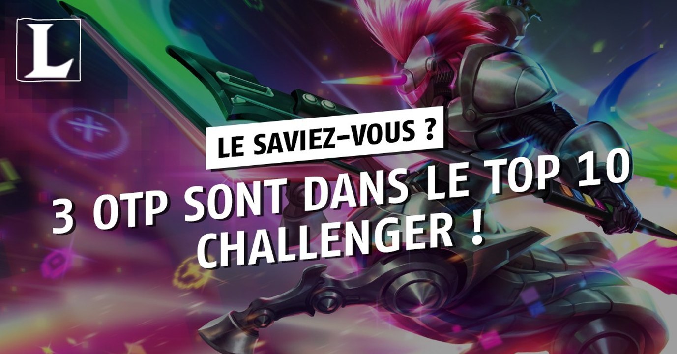 League of Legends : 3 OTP du même champion sont dans le top 10 Challenger