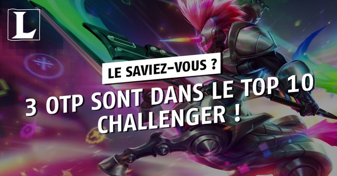 League of Legends : 3 OTP du même champion sont dans le top 10 Challenger