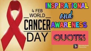 World Cancer Day  | Inspirational and Awareness Quotes on World Cancer Day