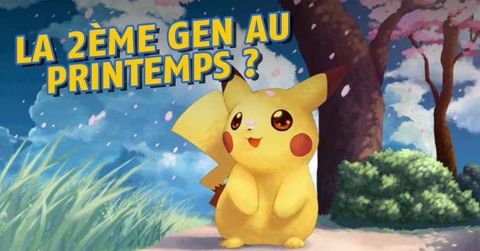 Pokémon Go : pourquoi le printemps est le meilleur moment pour sortir la 2ème génération