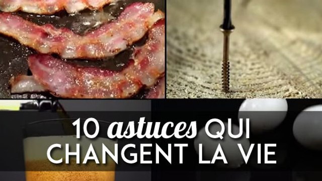 Ces 10 astuces sont incroyables. La quatrième va vous changer la vie !