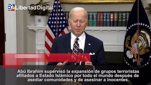 Biden anuncia la muerte del líder de Estado Islámico en la provincia siria de Idlib