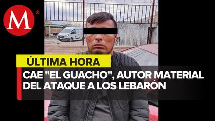 Detienen a supuesto autor material de ataque contra la familia LeBarón
