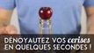 Ne perdez plus de temps à dénoyauter vos cerises !