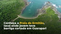 Conheça a Praia do Ermitão, local onde jovem teve barriga cortada em Guarapari