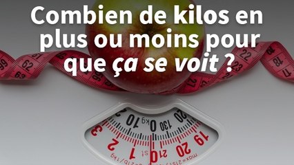 Combien de kilos faut-il perdre pour voir une différence ?