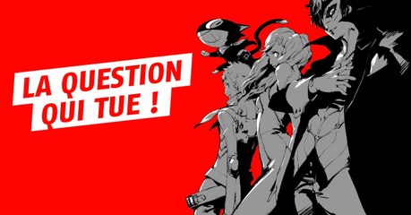 Persona 5 : si vous répondez non à la question de départ vous ne pourrez plus y jouer
