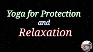 Yoga for Relaxing Protection|Meditation|Stress Relieve Mind&Body|background Music with Instruction.