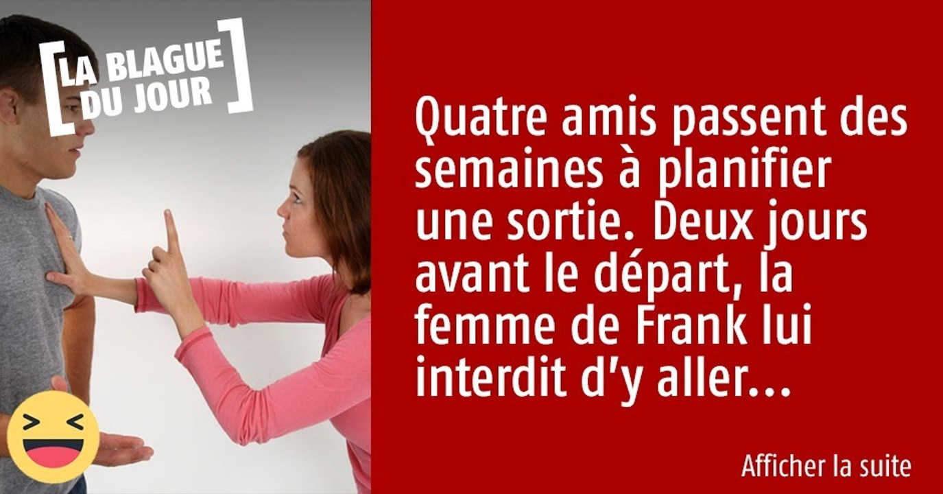 Quatre amis passent des semaines à planifier une sortie. Deux jours avant le départ, la femme de Frank lui interdit d’y aller...