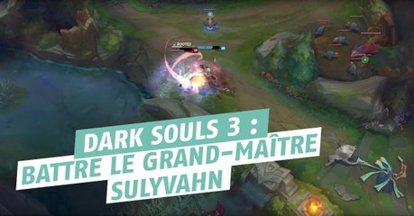 Dark Souls 3 : battre le Grand maître Sulyvahn, astuces et guides