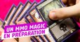 Magic the gathering : un MMO est officiellement en préparation