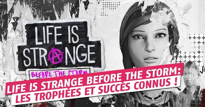 Life is Strange: Before the Storm (PS4, XBOX, PC) : trophées, succès et achievements du jeu de Square Enix