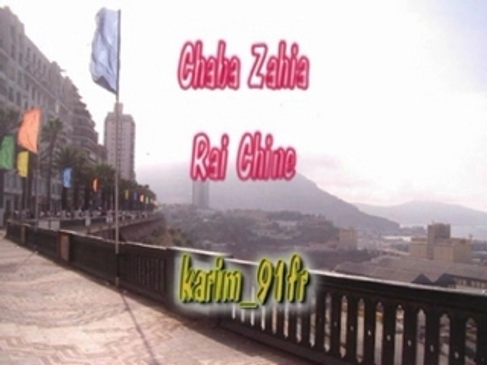 Chaba zahia-rai chine