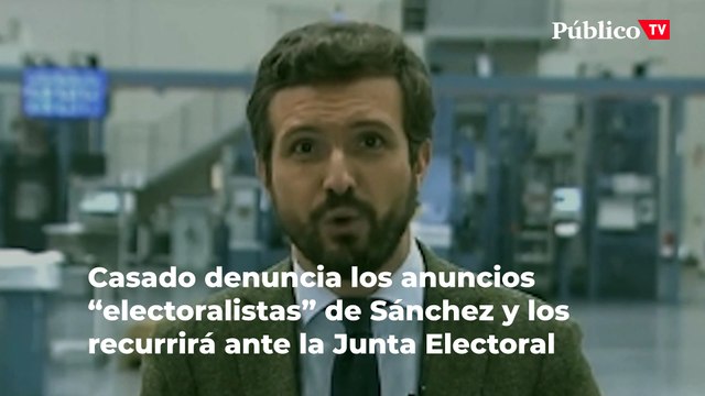 Casado anuncia que recurrirá a la Junta Electoral los anuncios electoralistas de Sánchez