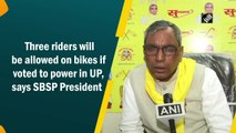 Three riders will be allowed on bikes if voted to power in UP, says SBSP President