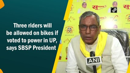 Three riders will be allowed on bikes if voted to power in UP, says SBSP President
