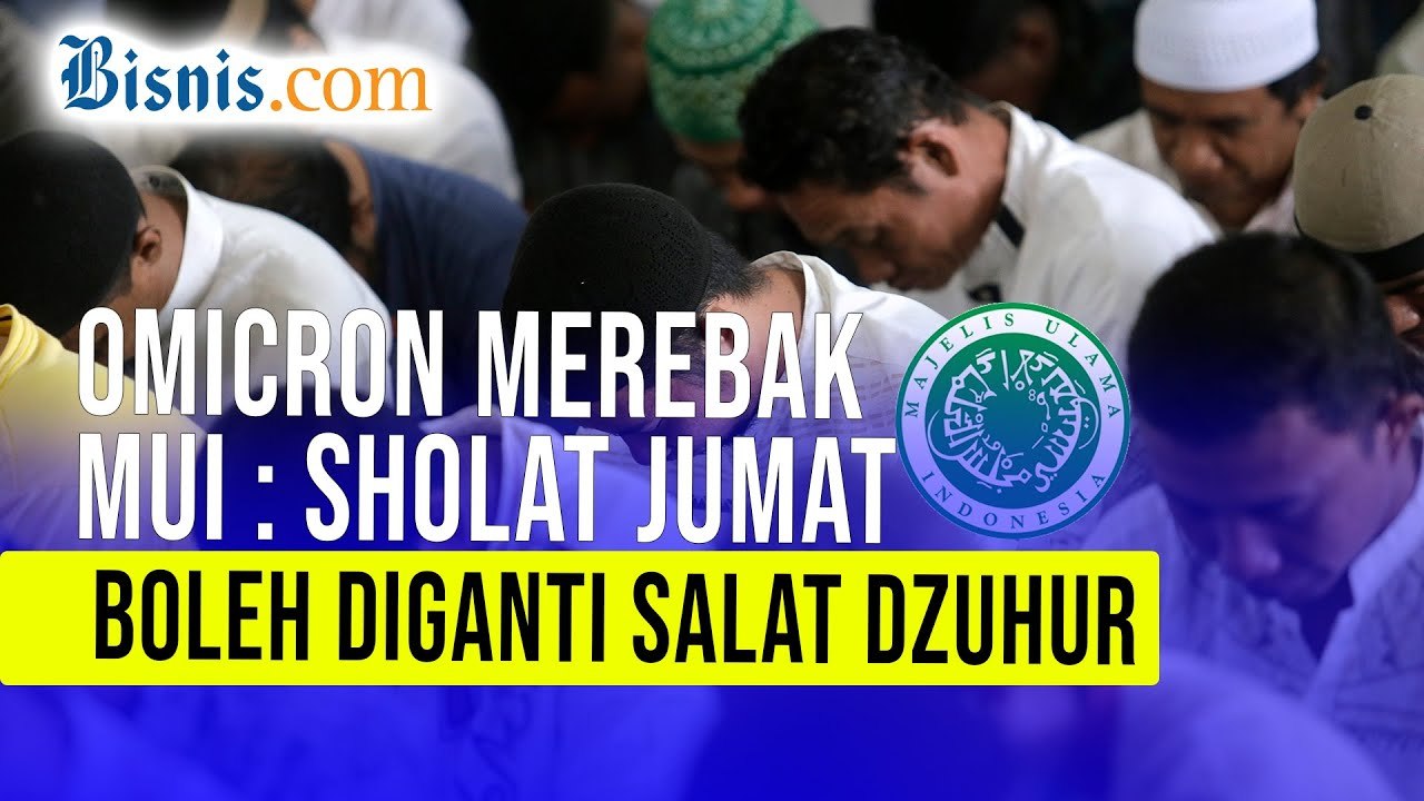 Omicron Menggila, MUI Perbolehkan Sholat Jumat Diganti Salat Dzuhur