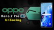 Oppo Reno7 Pro 5G: Unboxing And First Impressions