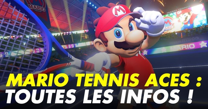 Mario Tennis Aces (Switch) : date de sortie, trailer, news et gameplay du jeu sport/arcade