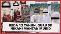 Viral! Beda 12 Tahun, Guru SD Nikahi Mantan Murid, Kisahnya Tuai Perdebatan Warganet