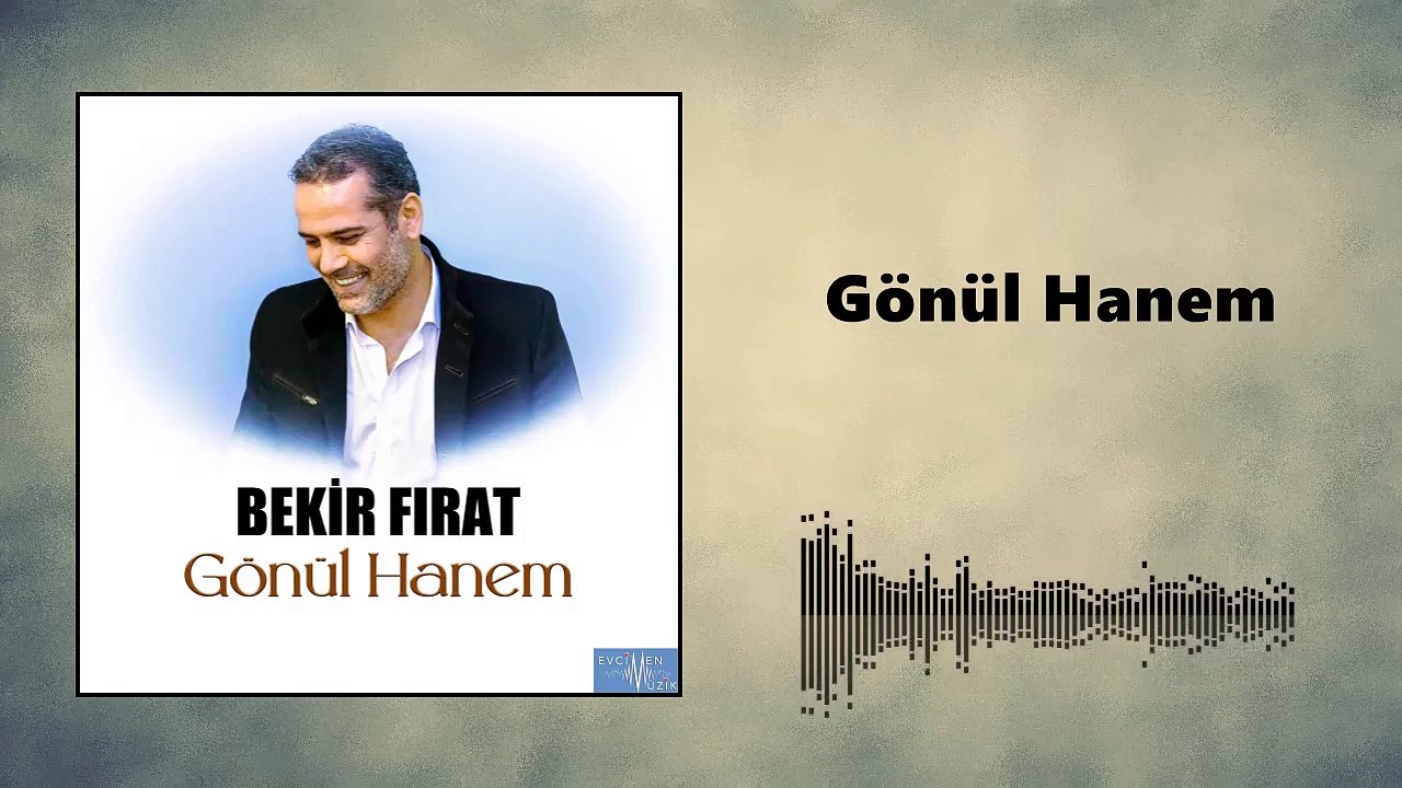 Bekir Fırat - Gönül Hanem (Official Audio)