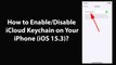 How to Enable/Disable iCloud Keychain on Your iPhone (iOS 15.3)?