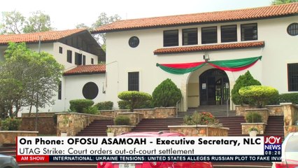 UTAG Strike: Court orders out of court settlement - AM Show on Joy News (4-2-22)