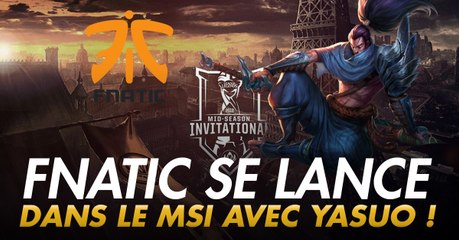 League of Legends : Fnatic entre en scène pour le MSI, avec un pick surprise