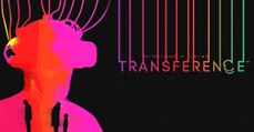 Transference (PC, PS4, Xbox) : date de sortie, trailer, news et gameplay du jeu d'horreur