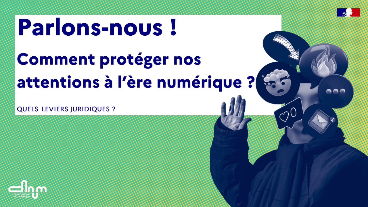 Replay - Parlons-nous ! Comment protéger nos attentions à l'ère numérique ? - Quels leviers juridiques ?