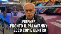 Firenze, pronto il PalaWanny: ecco com'è dentro