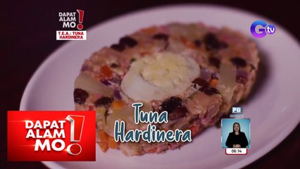 Dapat Alam Mo!: Tuna hardinera, paano lutuin?