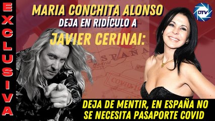EMR: MARIA CONCHITA ALONSO deja en ridículo a JAVIER CERINAI: deja de mentir, en ESPAÑA no se necesita pasaporte COVID para entrar