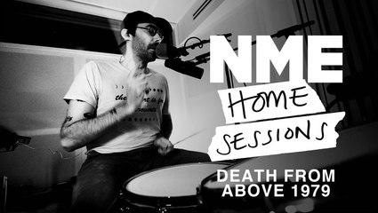 Death from Above 1979 - 'One + One' | NME Home Sessions