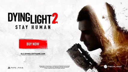Dying Light 2 Stay Human - Launch Trailer PS