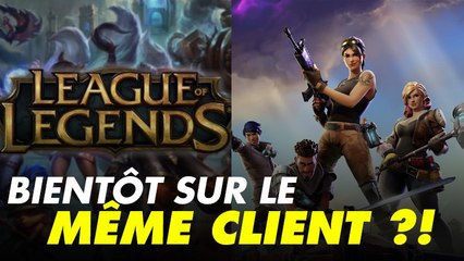 Bientôt, on pourra peut être jouer à LoL et à Fortnite à partir du même client !
