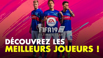 FIFA 19 : les 10 meilleurs joueurs du mode Ultimate Team