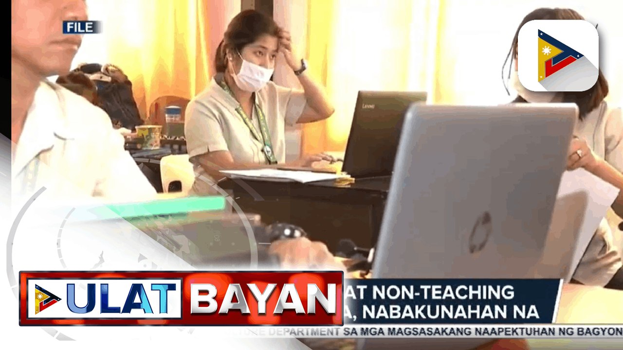83% ng teaching at non-teaching personnel sa ba...