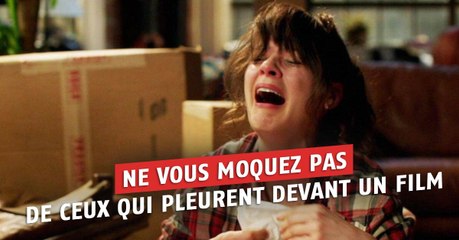 Ne vous moquez plus jamais de ceux qui pleurent devant les films