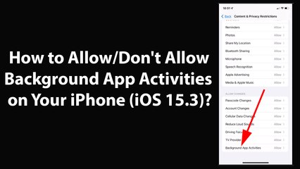 How to Allow/Don't Allow Background App Activities on Your iPhone (iOS 15.3)?