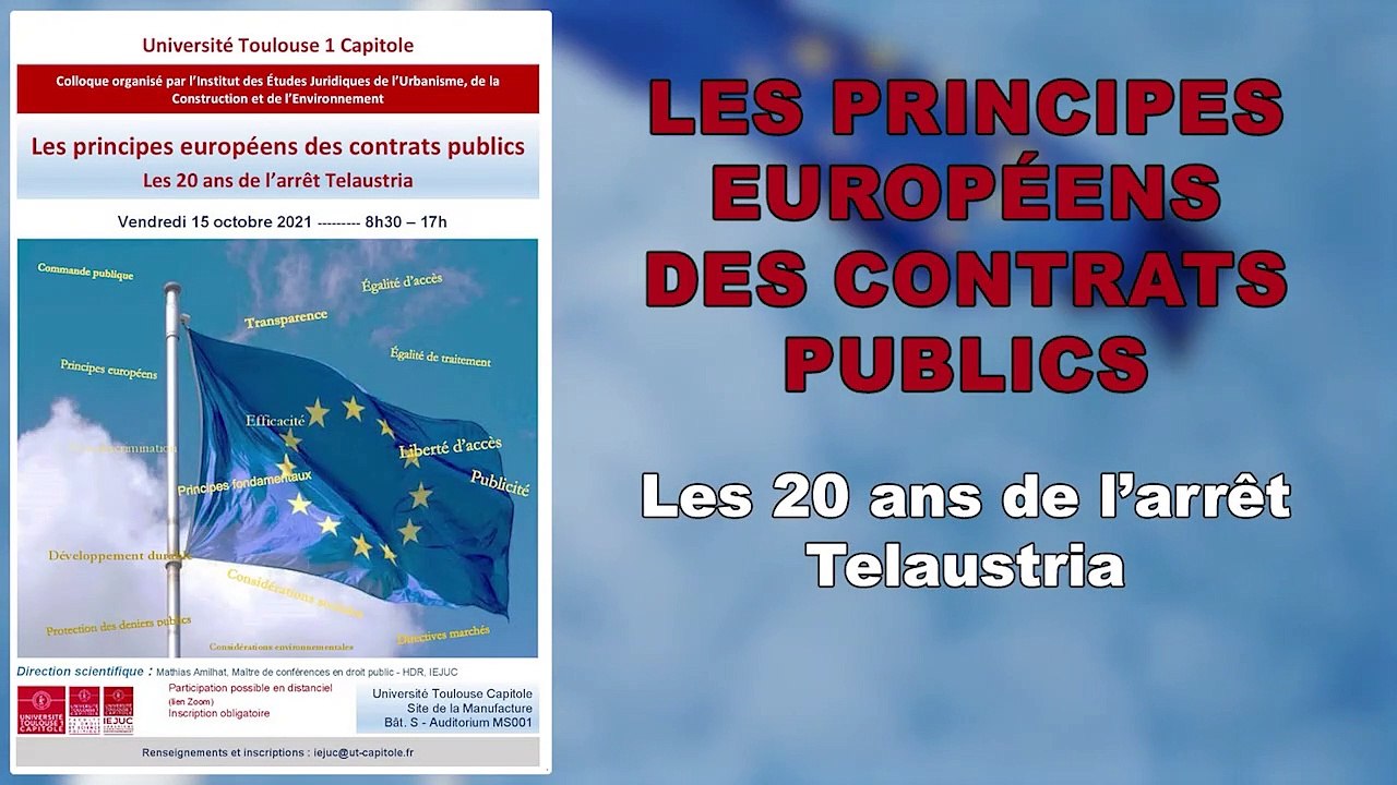 "Telaustria et la réception des principes", Propos introductifs du président de session J.F. GIACUZZO, Professeur à l’Université Toulouse 1 Capitole_@Les principes européens des contrats publics : les 20 ans de l’arrêt Telaustria (colloque IEJUC)