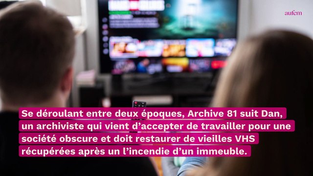 Netflix : 3 séries à regarder absolument si vous avez aimé Archive 81
