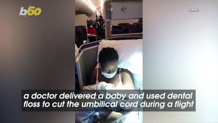Doctor Delivers a Baby During a 12-Hour Flight Using Dental Floss