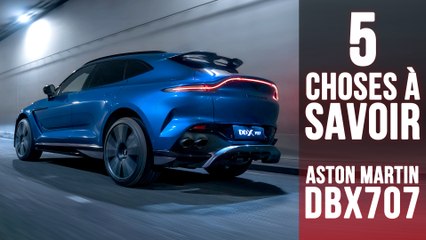 Aston Martin DBX707, 5 choses à savoir sur le SUV le plus puissant du monde