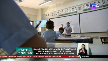 Ilang paaralan sa mga probinsyang nasa alert level 1 at 2, balik Face-to-Face classes na sa Lunes | SONA