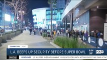 Los Angeles Police Department increases patrols to prepare for Super Bowl